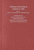 History of the Poles in America to 1908 Part IV Poles in the Central & Western States