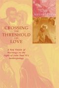 Crossing the Threshold of Love