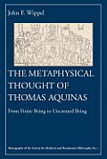 Metaphysical Thought of Thomas Aquinas From Finite Being to Uncreated Being