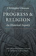 Progress & Religion An Historical Inquiry