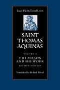Saint Thomas Aquinas V1: The Person and His Work