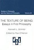 Studies in Philosophy and the History of Philosophy #46: The Texture of Being: Essays in First Philosophy