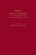 Person Being & History Essays in Honor of Kenneth L Schmitz