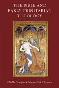 The Bible and Early Trinitarian Theology