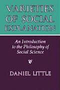 Varieties of Social Explanation An Introduction to the Philosophy of Social Science