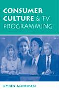 Consumer Culture & Tv Programming