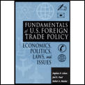 Fundamentals Of Us Foreign Trade Policy