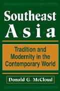 Southeast Asia: Tradition and Modernity in the Contemporary World, Second Edition