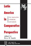 Latin America in Comparative Perspective: New Approaches to Methods and Analysis
