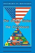 The United States And The Caribbean: Challenges Of An Asymmetrical Relationship