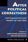 After Political Correctness The Humanities & Society in the 1990s