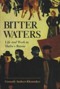 Bitter Waters Life & Work In Stalins Rus