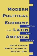 Modern Political Economy & Latin America Theory & Policy