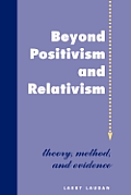 Beyond Positivism & Relativism Theory
