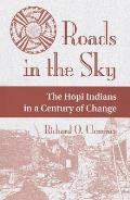 Roads In The Sky: The Hopi Indians In A Century Of Change