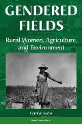 Gendered Fields Rural Women Agricultu