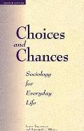 Choices & Chances Sociology For Everyday
