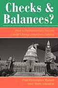 Checks & Balances How a Parliamentary System Could Change American Politics Dilemmas in American Politics
