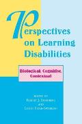 Perspectives on Learning Disabilities Biological Cognitive Contextual