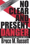 No Clear & Present Danger A Skeptical View of the U S Entry Into World War II