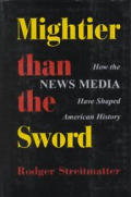 Mightier Than The Sword How The News Med