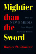 Mightier Than The Sword How The News Med