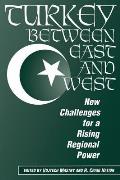 Turkey Between East And West: New Challenges For A Rising Regional Power