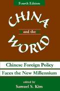 China And The World: Chinese Foreign Policy Faces The New Millennium