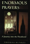 Enormous Prayers A Journey Into The Prie