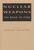 Nuclear Weapons The Road To Zero