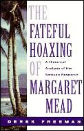 Fateful Hoaxing Of Margaret Mead
