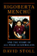 Rigoberta Menchu & The Story Of All Poor