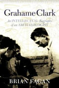 Grahame Clark An Intellectual Biography