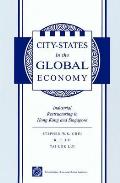City States In The Global Economy: Industrial Restructuring In Hong Kong And Singapore