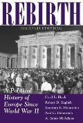 Rebirth: A Political History Of Europe Since World War II