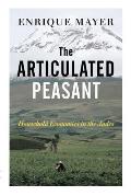 The Articulated Peasant: Household Economies In The Andes