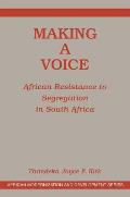 Making A Voice: African Resistance To Segregation In South Africa