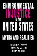 Environmental Injustice In The U.S.: Myths And Realities