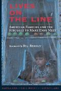 Lives on the Line American Families & the Struggle to Make Ends Meet