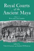 Royal Courts Of The Ancient Maya: Volume 2: Data And Case Studies