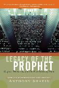 Legacy of the Prophet Despots Democrats & the New Politics of Islam