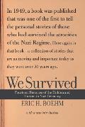We Survived Fourteen Histories of the Hidden & Hunted in Nazi Germany