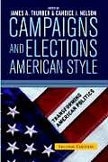 Campaigns & Elections American Style Second Edition