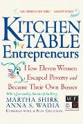 Kitchen Table Entrepreneurs: How Eleven Women Escaped Poverty and Became Their Own Bosses