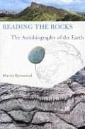 Reading The Rocks The Autobiography Of