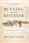 Running with Reindeer: Encounters in Russian Lapland