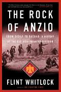 The Rock of Anzio: From Sicily to Dachau, a History of the U.S. 45th Infantry Division