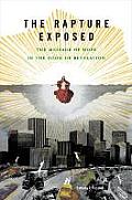 Rapture Exposed The Message of Hope in the Book of Revelation