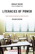 Literacies of Power: What Americans Are Not Allowed to Know With New Commentary by Shirley Steinberg, Joe Kincheloe, and Peter McLaren
