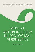 Medical Anthropology in Ecological Perspective 5th edition